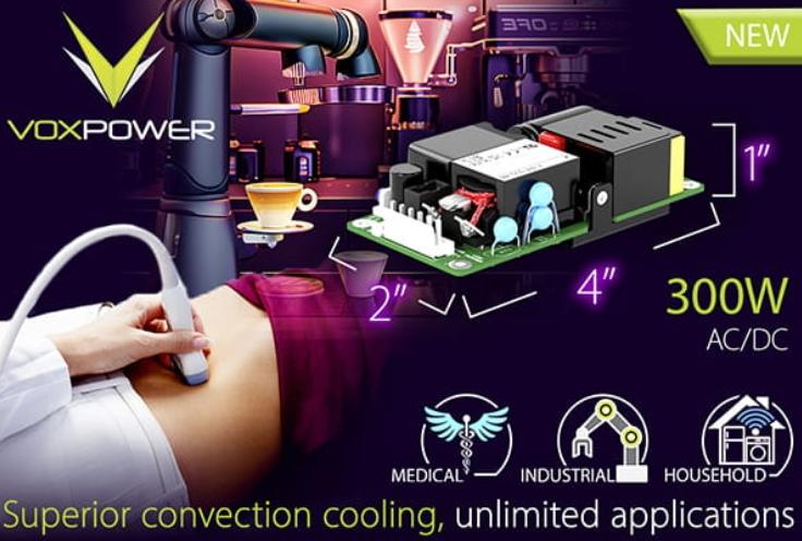 Vox Power Ltd - 最新發(fā)布EIRE300系列開(kāi)放式AC-DC電源，高功率密度，300W輸出功率，占地4”x 2”，1”纖薄設(shè)計(jì)，300W功率輸出，符合BF類醫(yī)用安全標(biāo)準(zhǔn)(2 MOPP)以