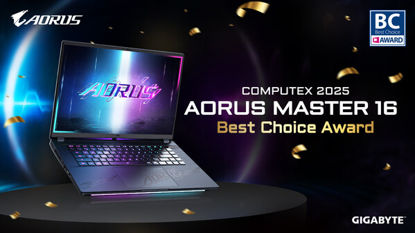 技嘉 AORUS MASTER 16 AI 筆電榮獲 COMPUTEX 2025 Best Choice Award，領(lǐng)先實(shí)力獲國(guó)際肯定